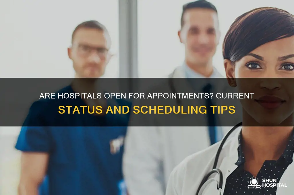are hospitals open for appointments