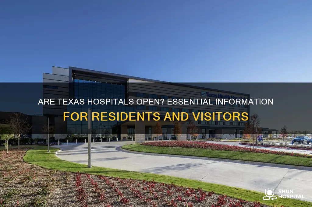 are hospitals open in texas