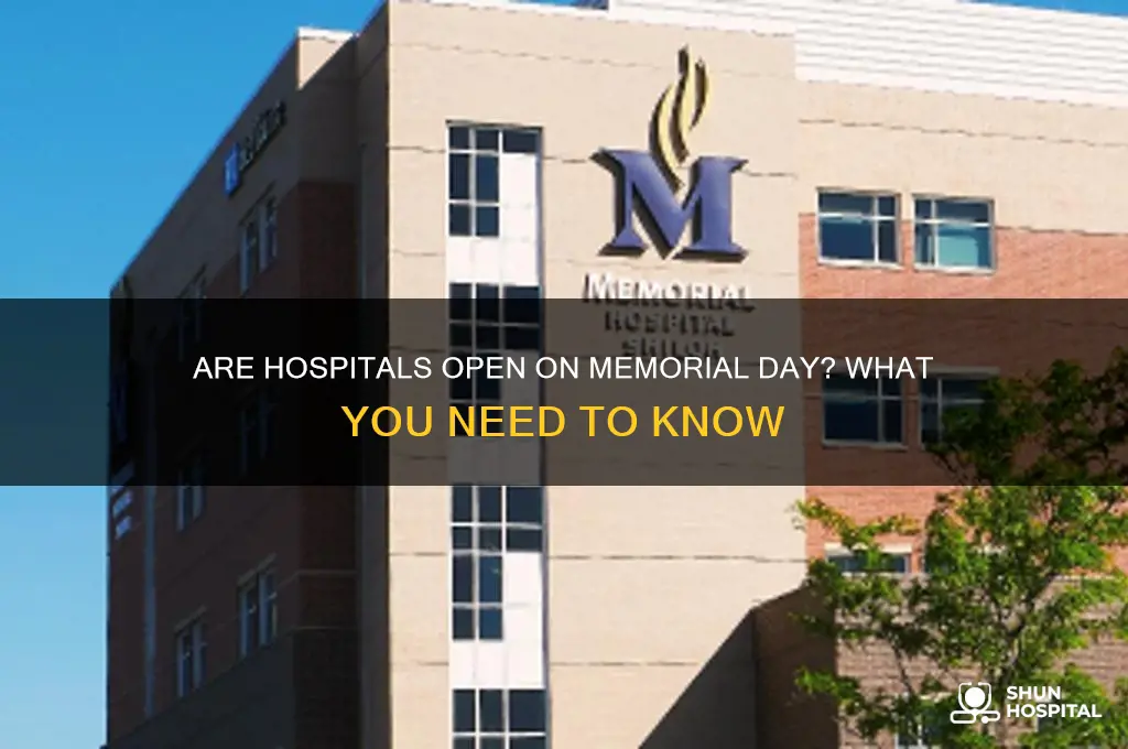 are hospitals open memorial day