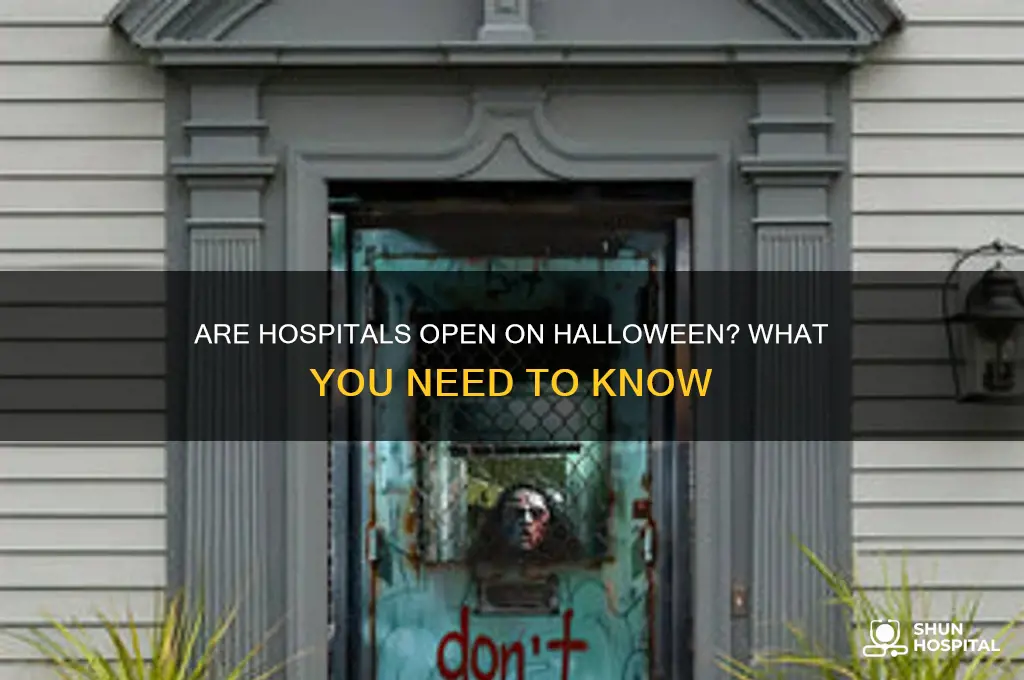 are hospitals open on halloween