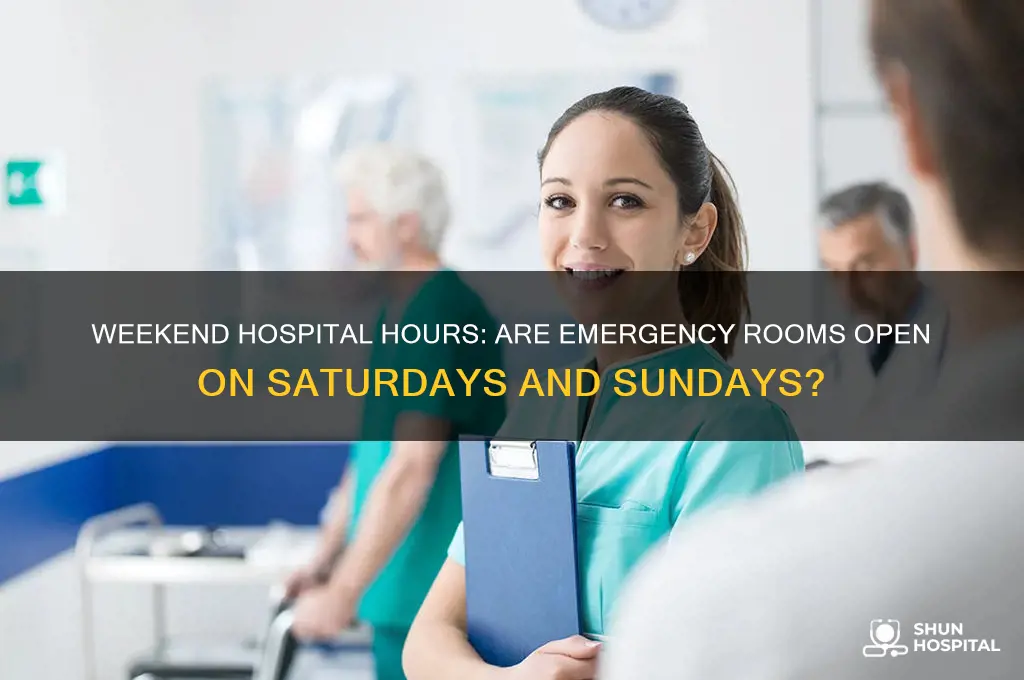 are hospitals open on weekends