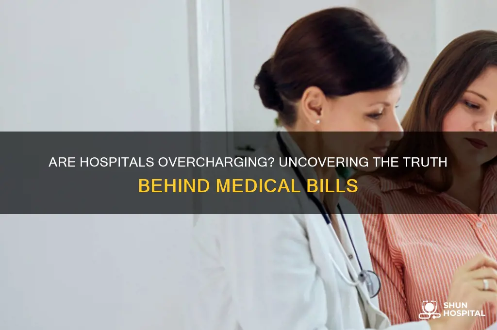 are hospitals overcharging
