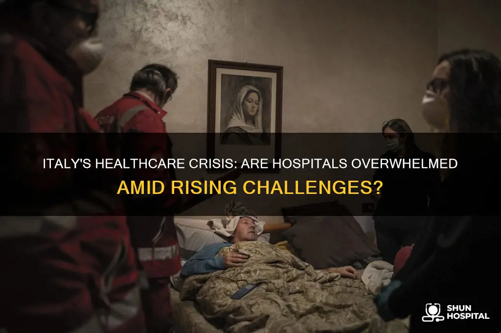 are hospitals overwhelmed in italy