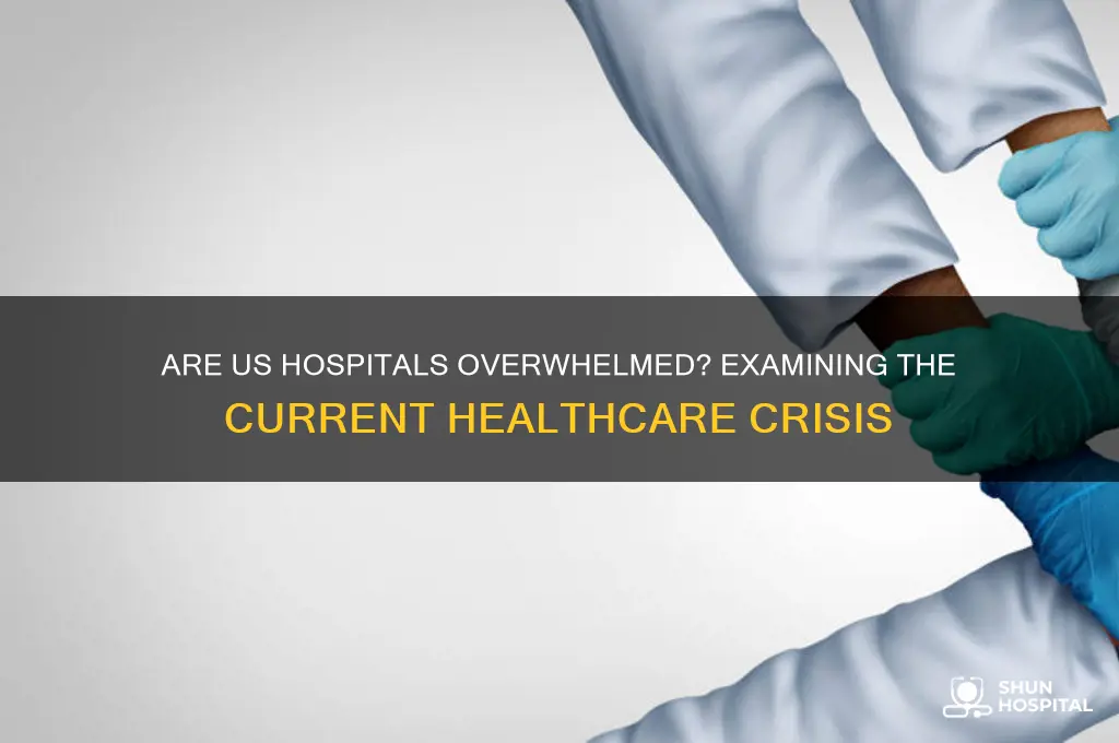are hospitals overwhelmed in usa