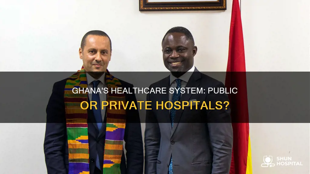 are hospitals public or private in ghana