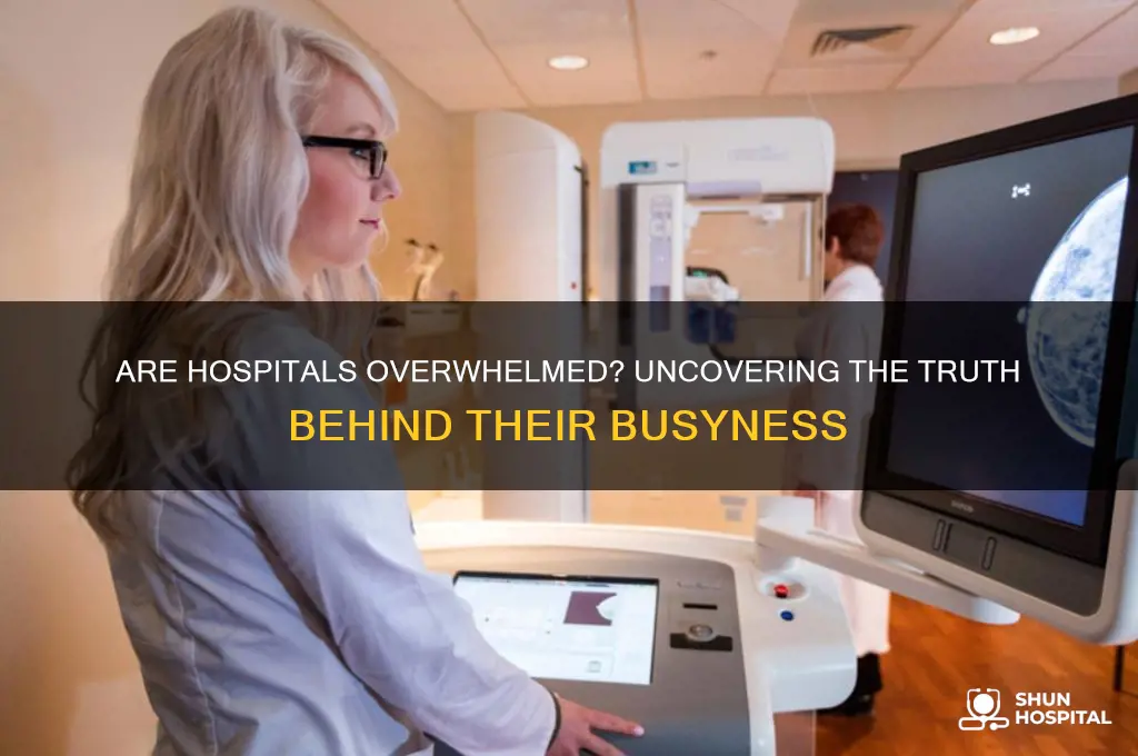 are hospitals really busy