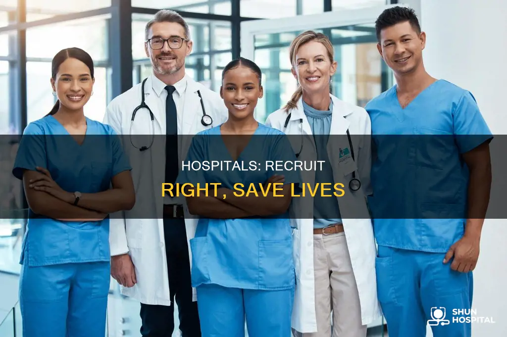 are hospitals recruiting in the right way