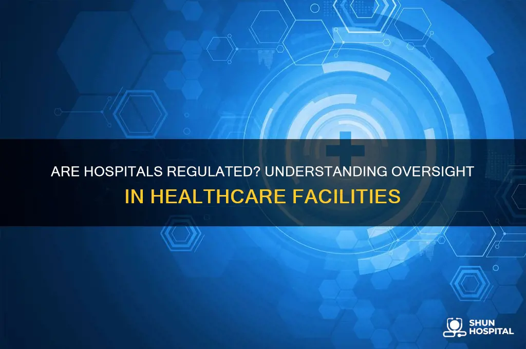 are hospitals regulated