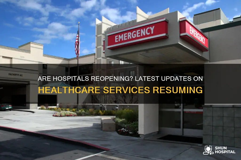 are hospitals reopening