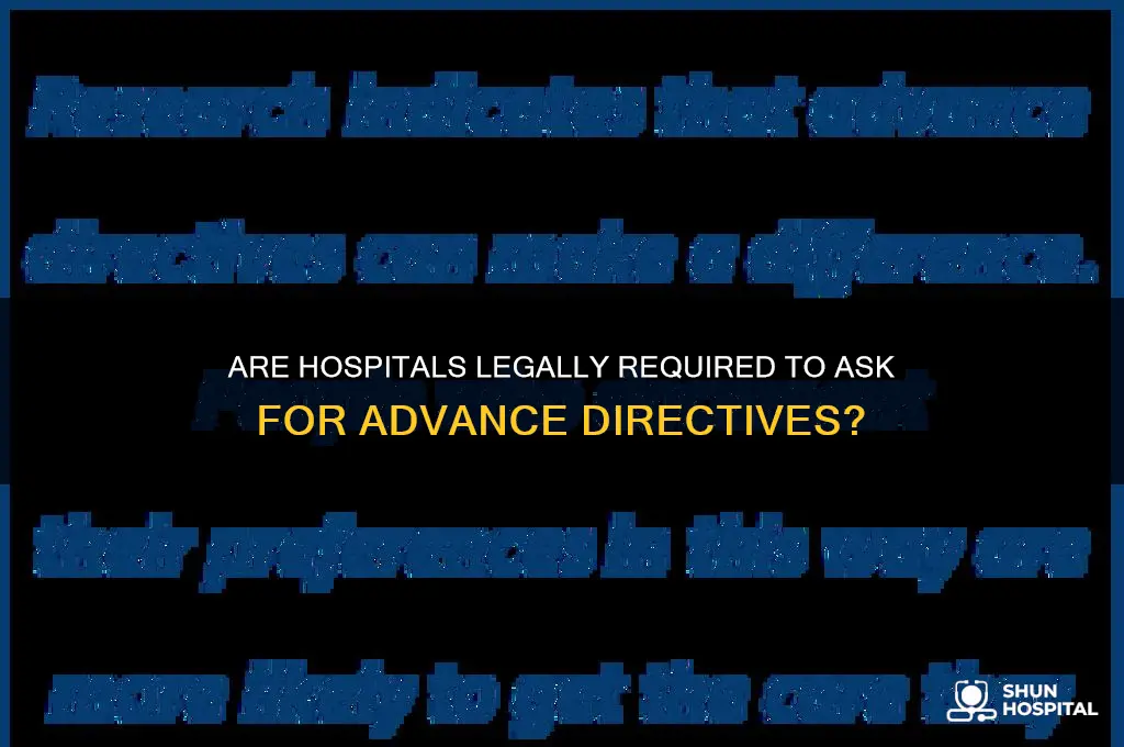 are hospitals required to ask for an advance directive