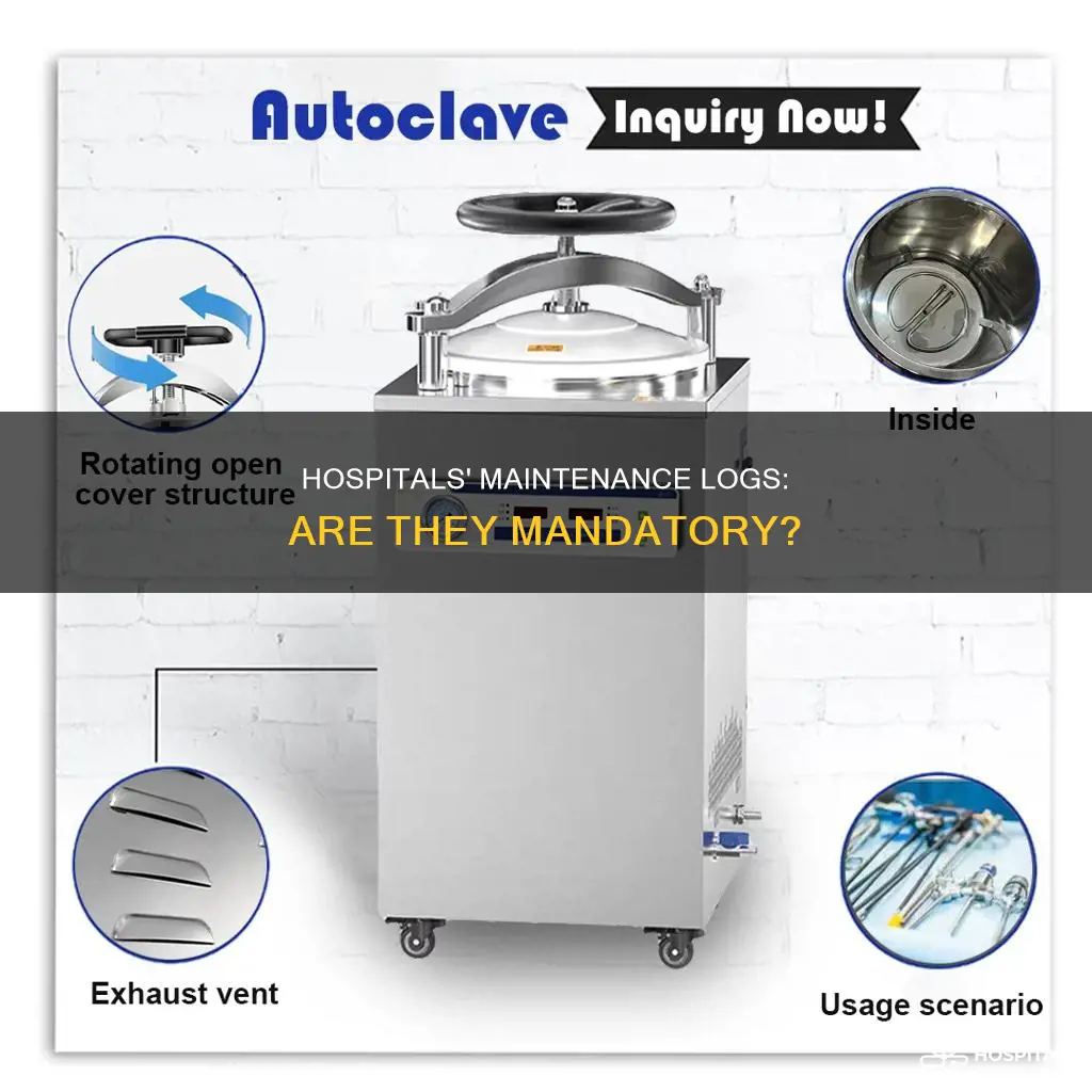are hospitals required to keep maintenance logs