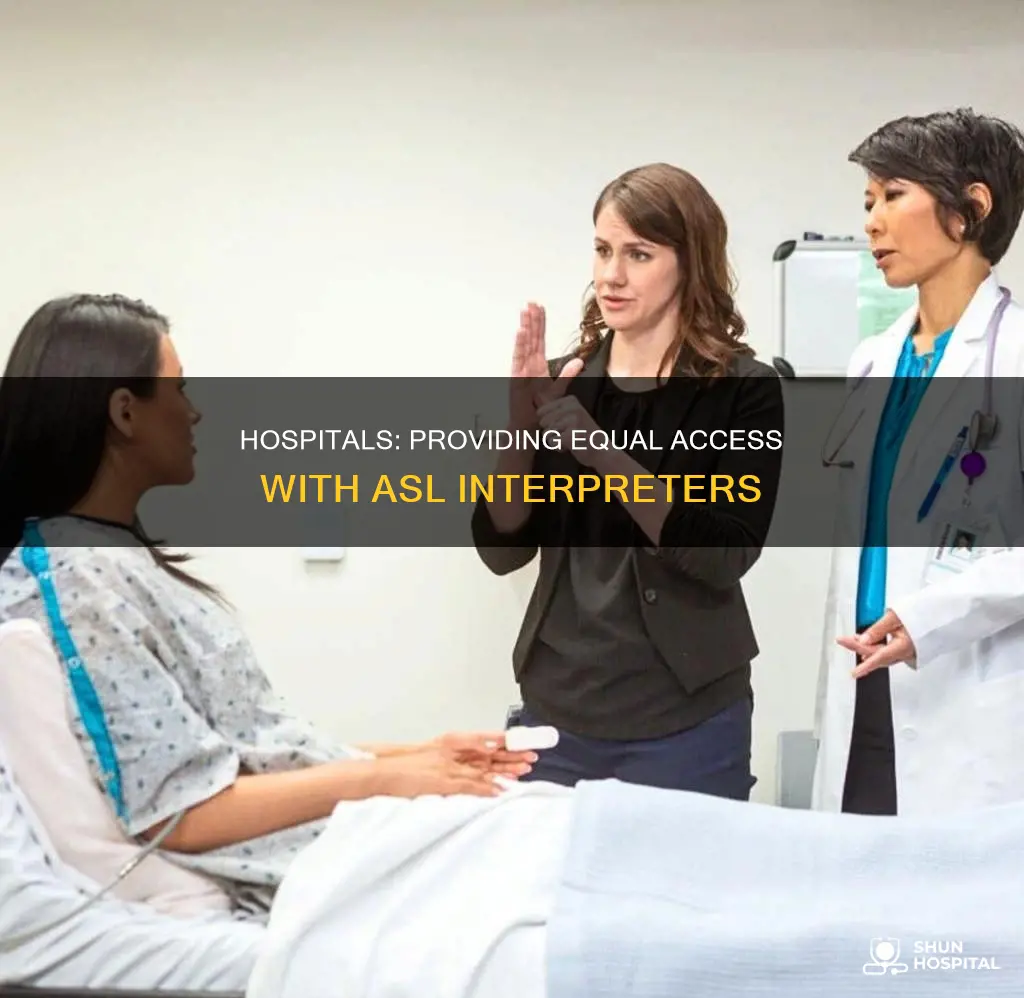 are hospitals required to provide asl interpreters