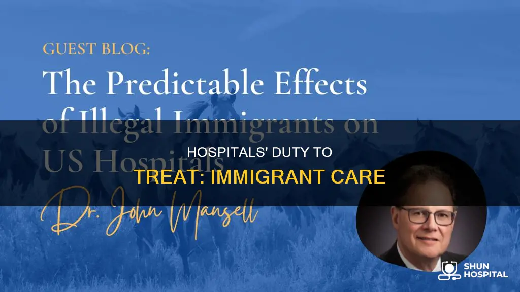 are hospitals required to treat illegal immigrants