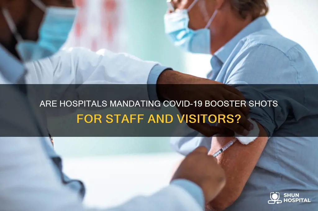 are hospitals requiring booster shots