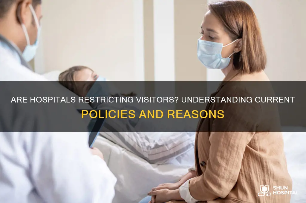 are hospitals restricting visitors