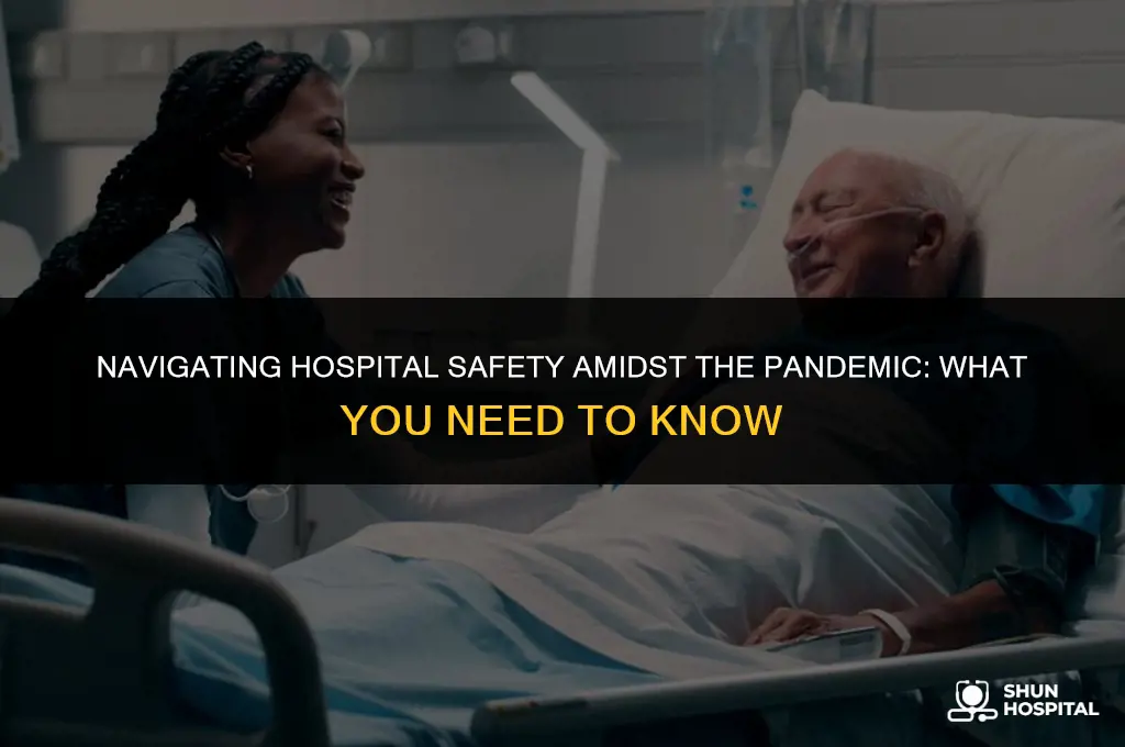 are hospitals safe during the pandemic