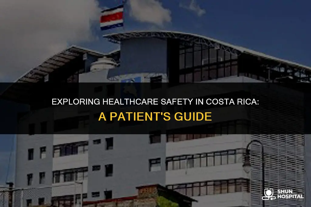 are hospitals safe in costa rica