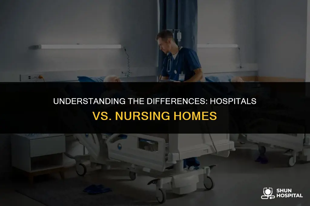 are hospitals same as nursing homes