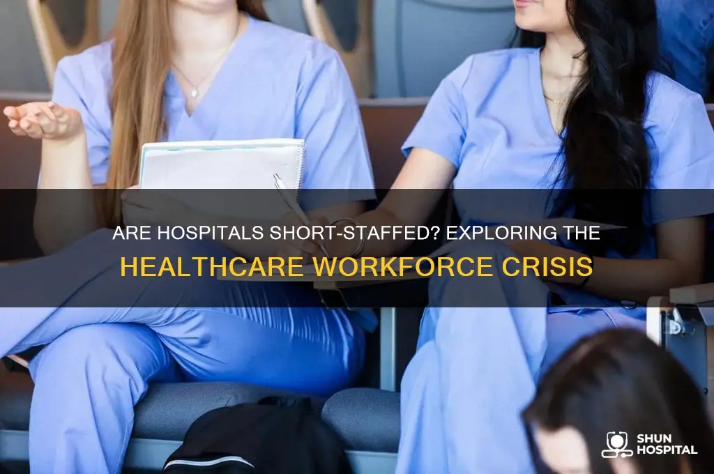 are hospitals short staffed