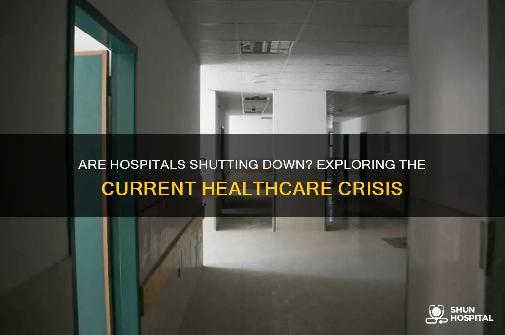 are hospitals shut down