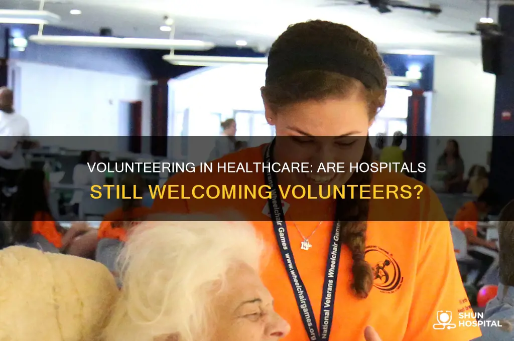 are hospitals still accepting volunteers