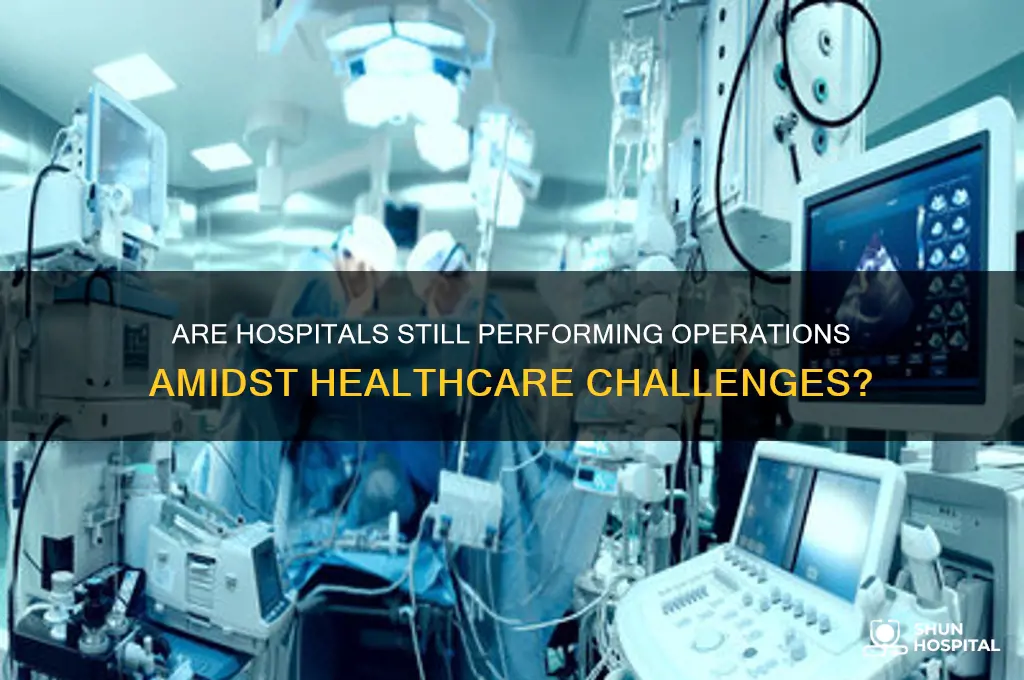 are hospitals still doing operations