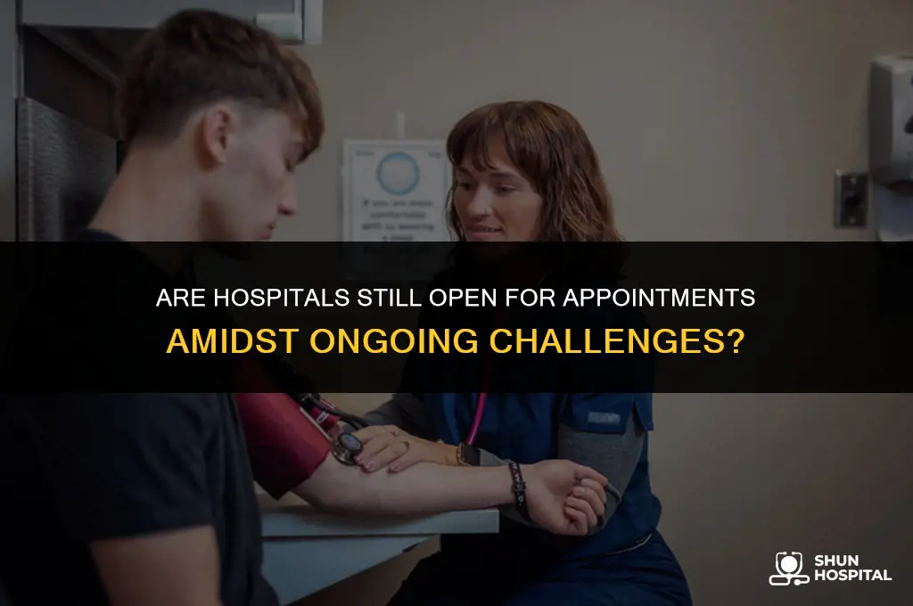 are hospitals still open for appointments