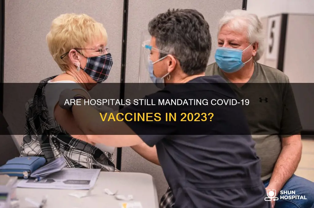 are hospitals still requiring vaccine
