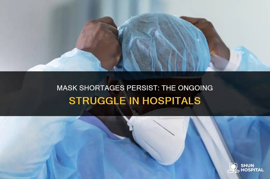 are hospitals still short of masks