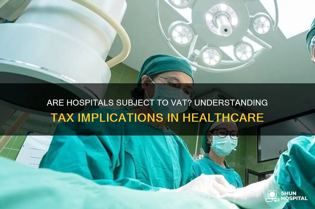 are hospitals subject to vat