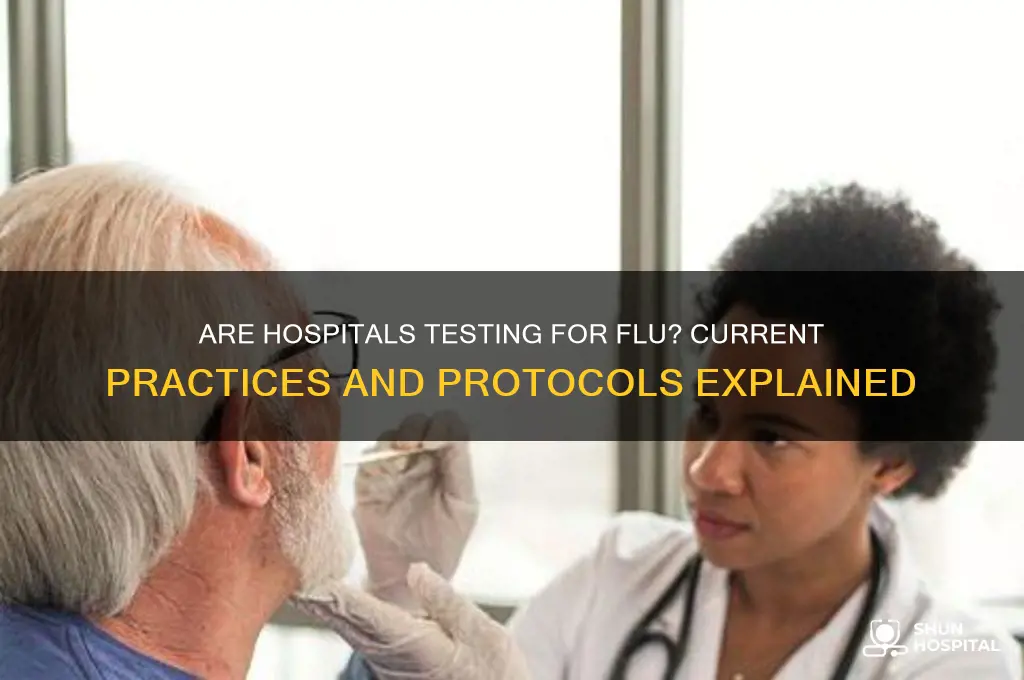 are hospitals testing for flu