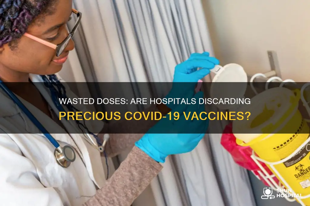 are hospitals throwing away vaccines