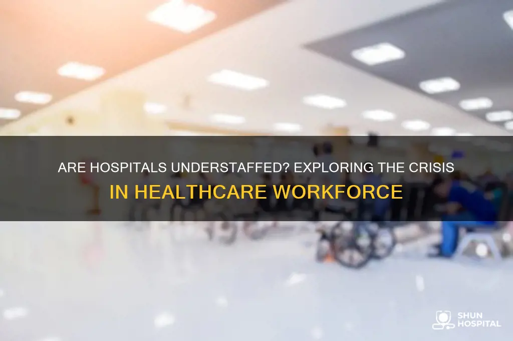 are hospitals understaffed