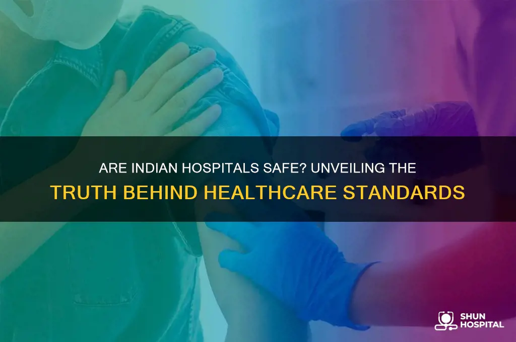 are indian hospitals safe