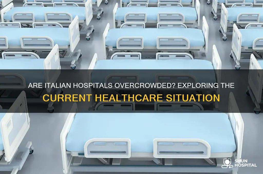 are italian hospitals full