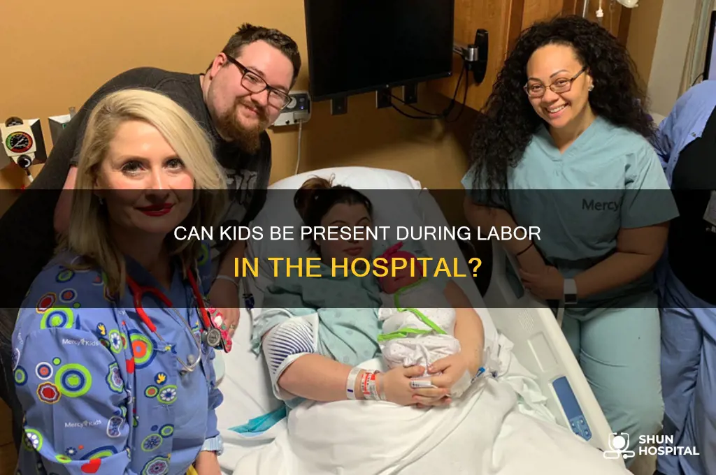 are kids allowed in the labor part of the hospital