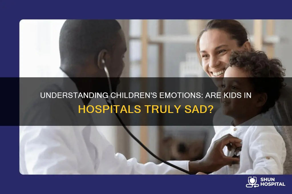 are kids in hospitals sad