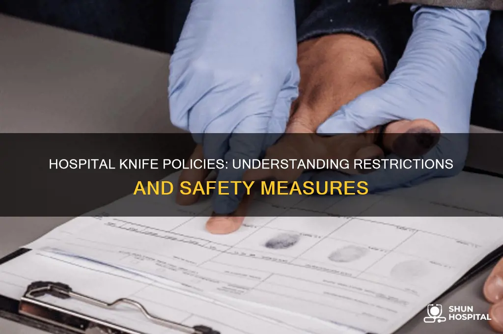 are knives allowed in hospitals