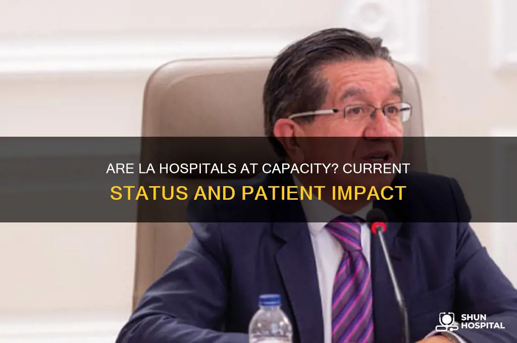 are la hospitals full
