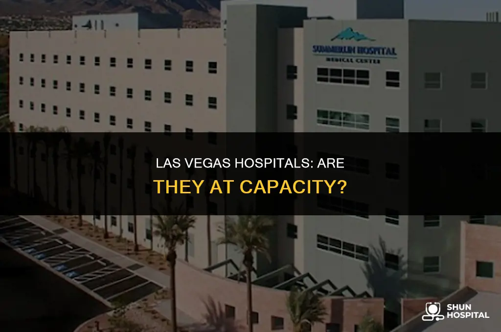 are las vegas hospitals at capacity