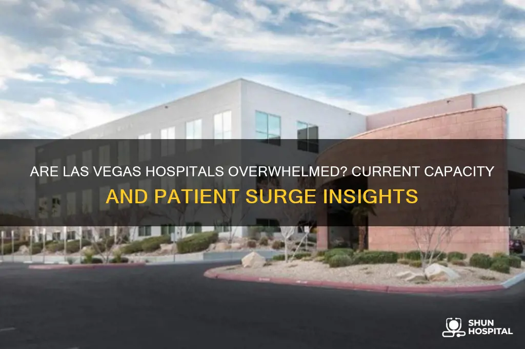 are las vegas hospitals full
