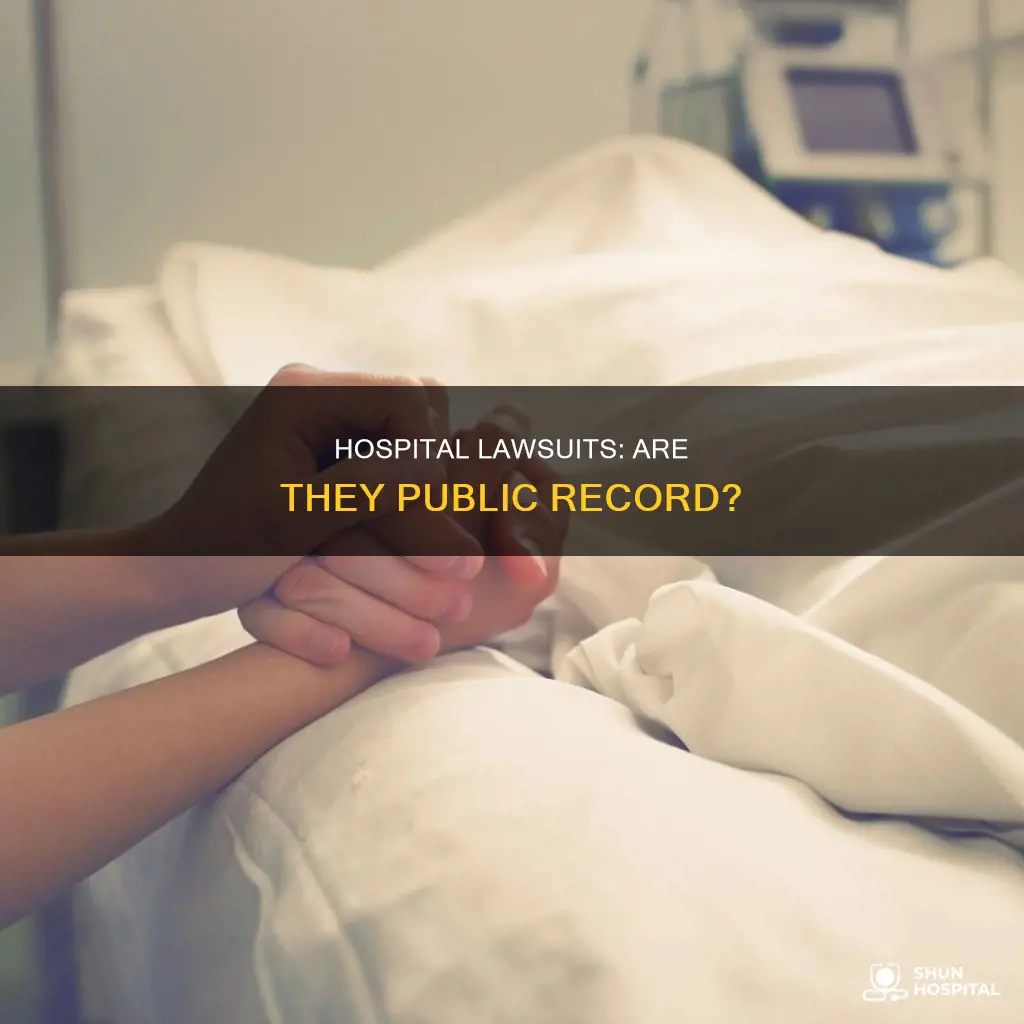 are lawsuits against a hospital public record
