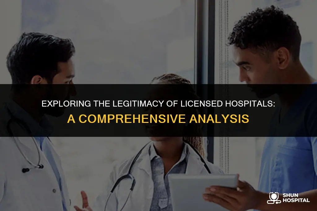 are licensed hospitals considered more legitimate