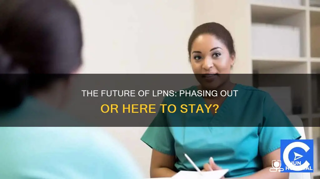 are lpns in the hospital phasing out