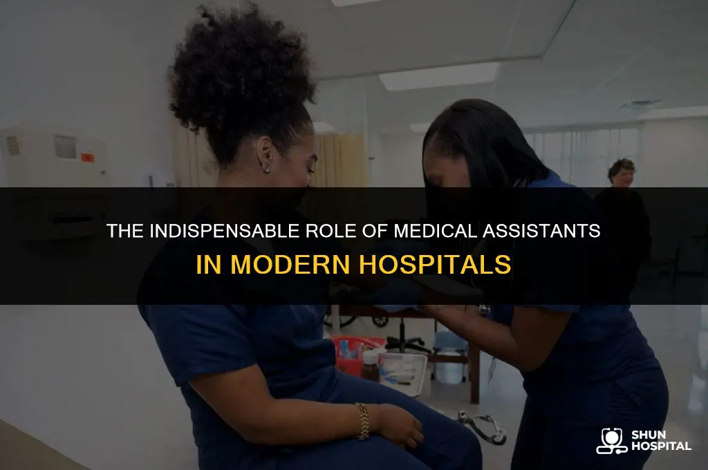 are medical assistants needed in hospitals