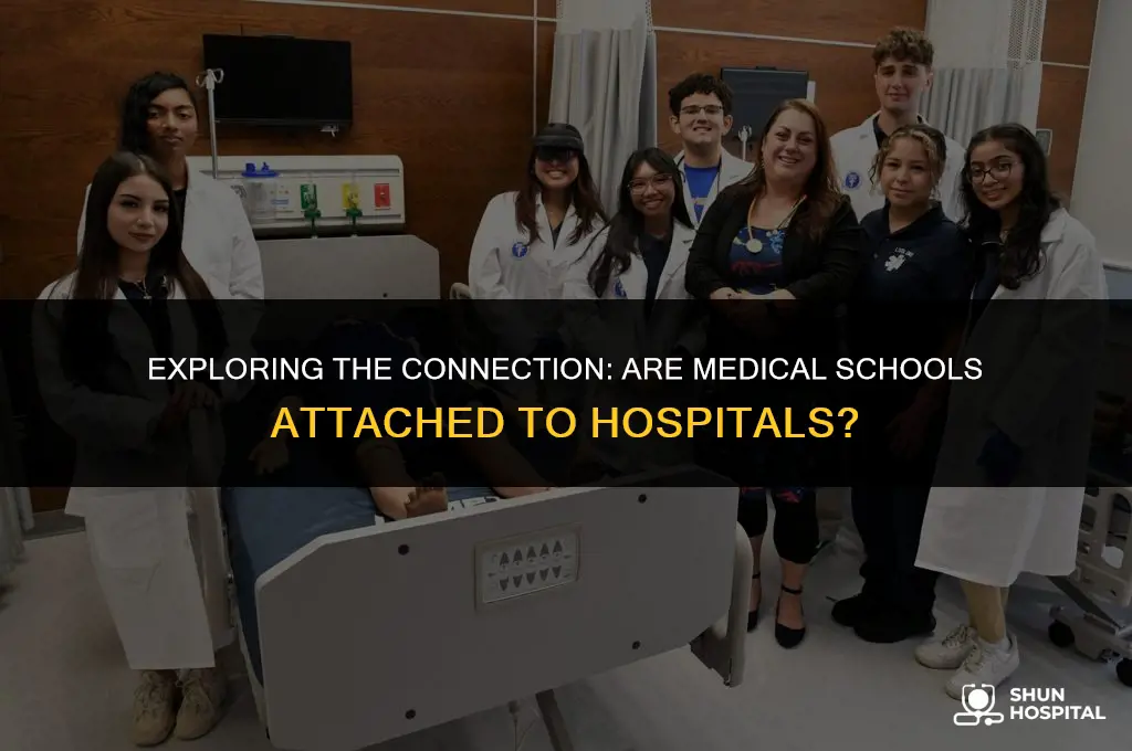 are medical schools attached to hospitals