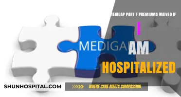 Medigap Part F Premiums: Are They Waived During Hospitalization?