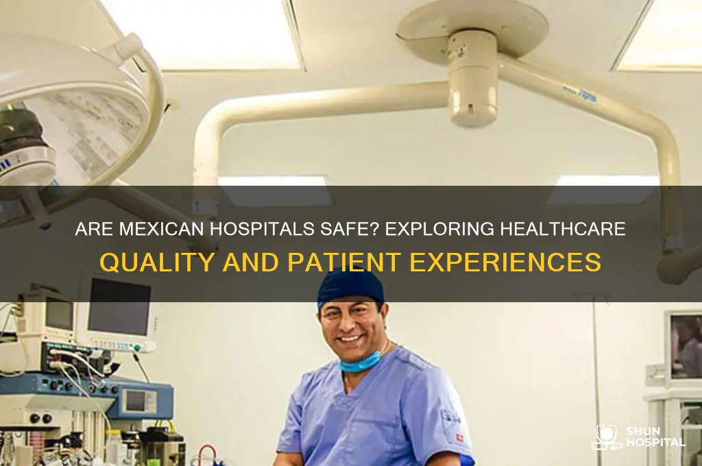 are mexican hospitals safe