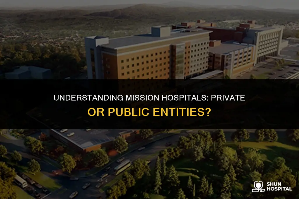 are mission hospitals private or public