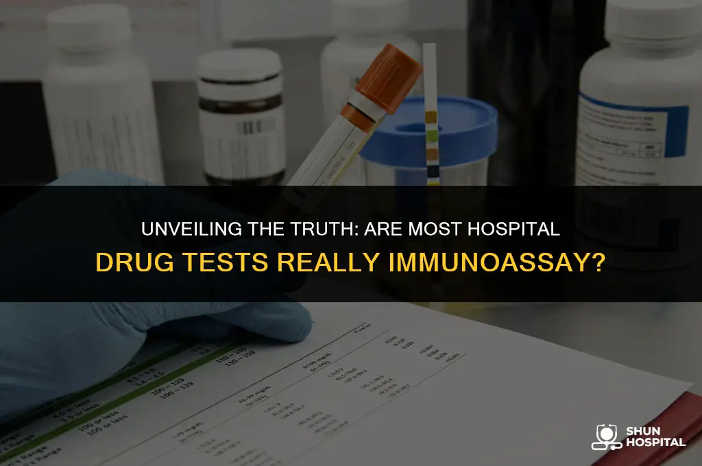 are most hospital drug tests immunoassay